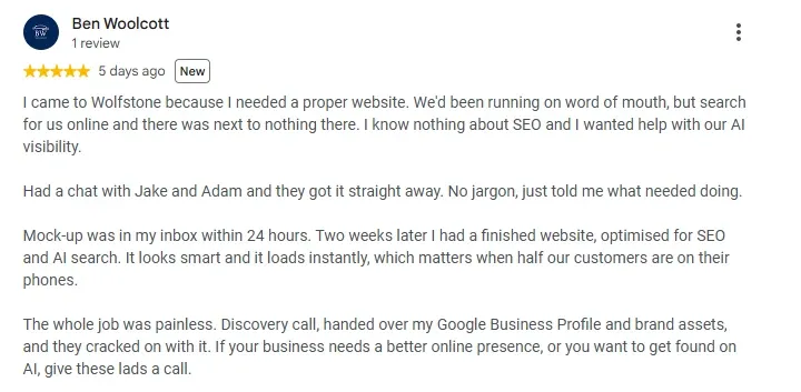 Five star Google review from Ben Woolcott on the website we built for him in two weeks