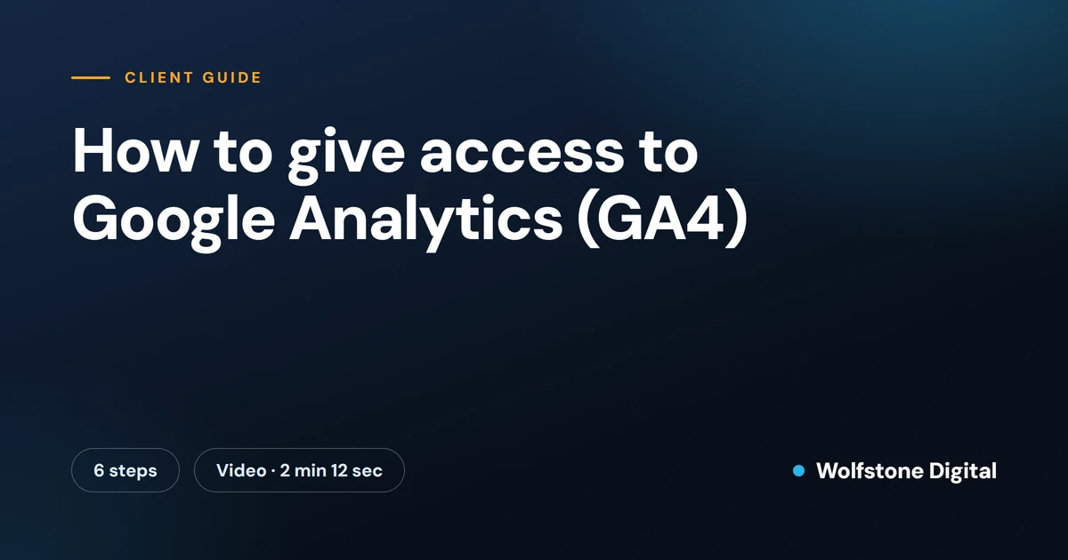 Featured image for the Wolfstone guide: How to Give Access to Google Analytics (GA4): A Step-by-Step Guide