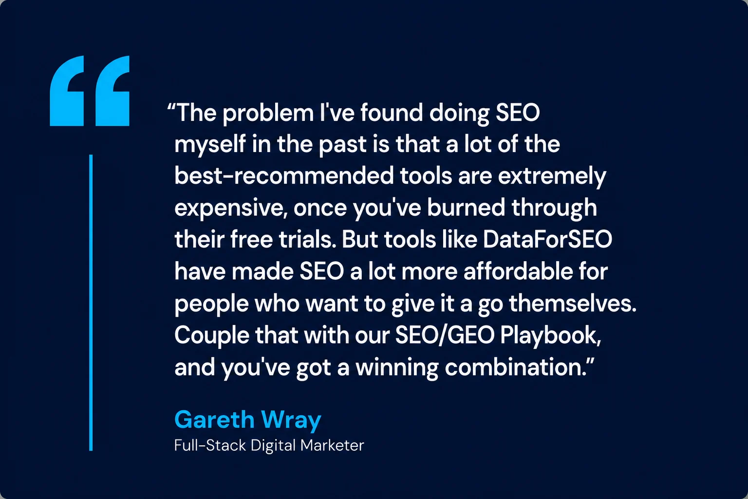 Quote card from Gareth Wray, growth systems strategist at Wolfstone Digital, on affordable SEO data tools for people doing SEO themselves.