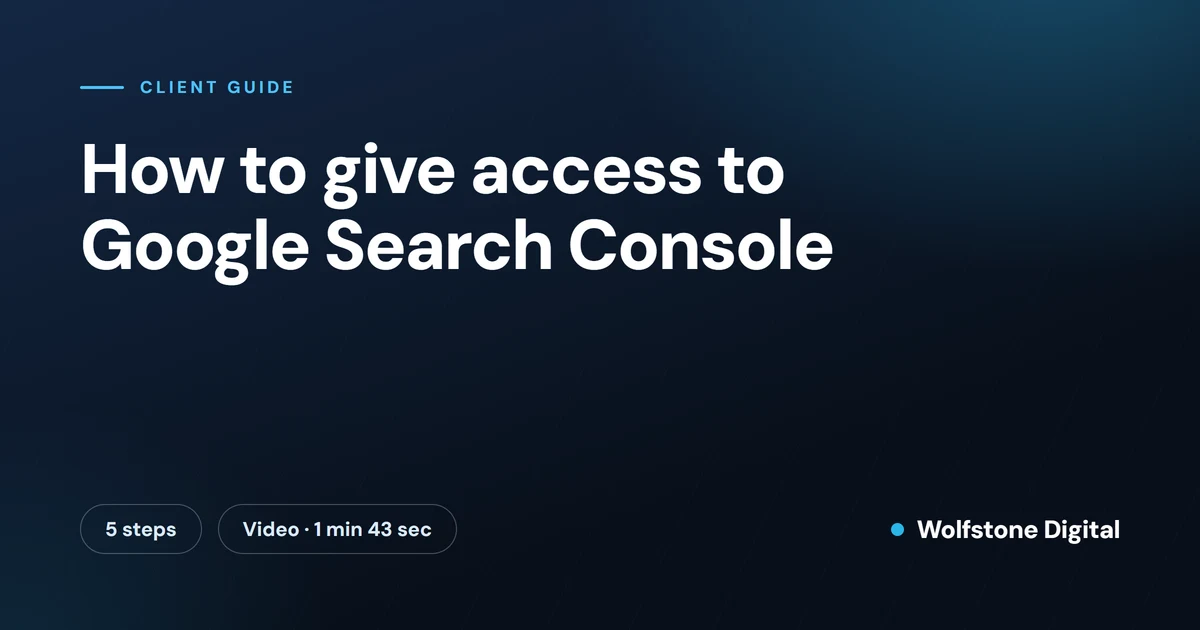 Featured image for the Wolfstone guide: How to Give Access to Google Search Console: A Step-by-Step Guide